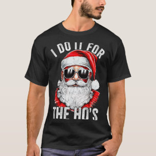 I Do It For The Santa Ugly Christmas Sweater