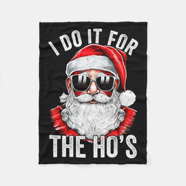 I Do It For The Santa Ugly Christmas Sweater  Fleece Blanket (Front)