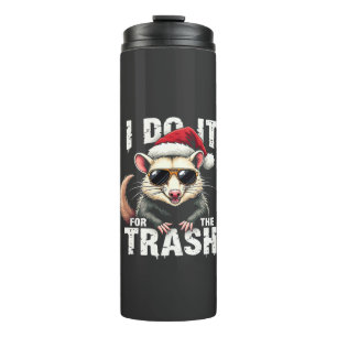 I Do It for the Trash Funny Christmas Opposum Thermal Tumbler