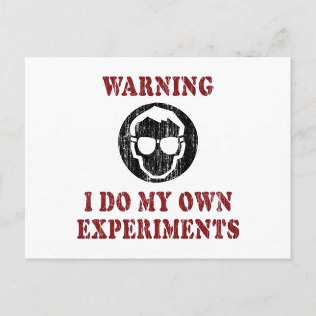 I Do My Own Experiments - Cool Scientist Grunge Postcard (Front)