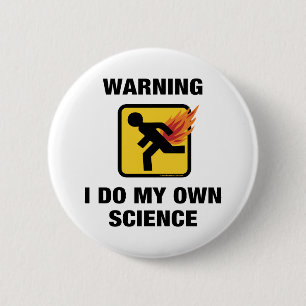 I Do My Own Science - Funny Flaming Fart Humour 6 Cm Round Badge