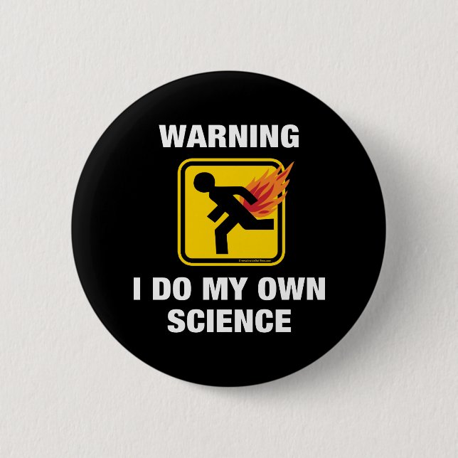 I Do My Own Science - Funny Flaming Fart Humour 6 Cm Round Badge (Front)