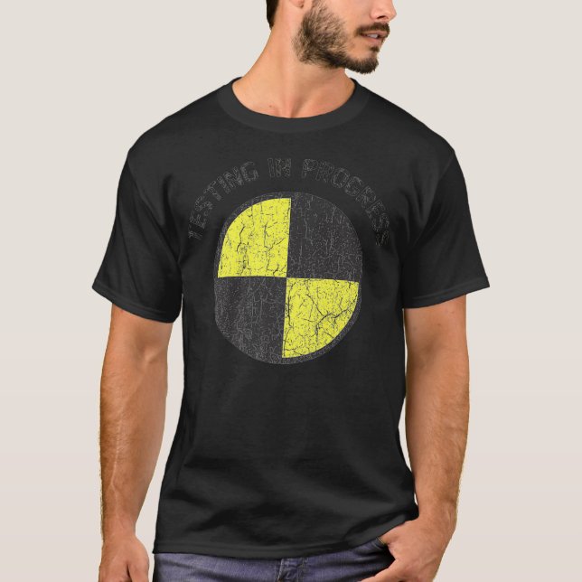 I Do My Own Stunt Break Fix Repeat CRASH TEST Dumm T-Shirt (Front)