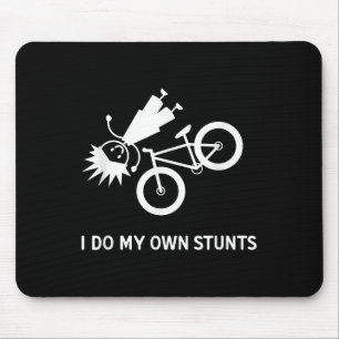 I Do My Own Stunts Bicycle Mouse Pad