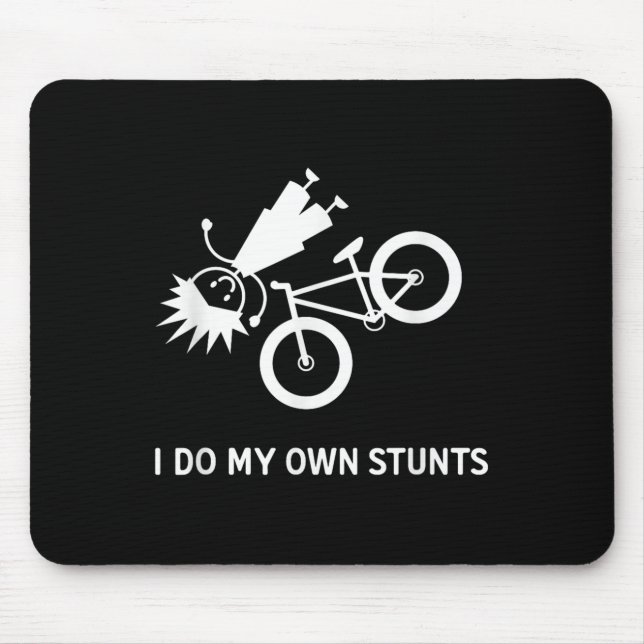 I Do My Own Stunts Bicycle  Mouse Pad (Front)
