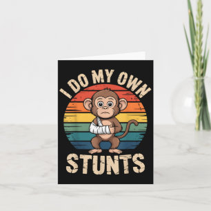 I Do My Own Stunts Boys Broken Arms Get Well Funny Card