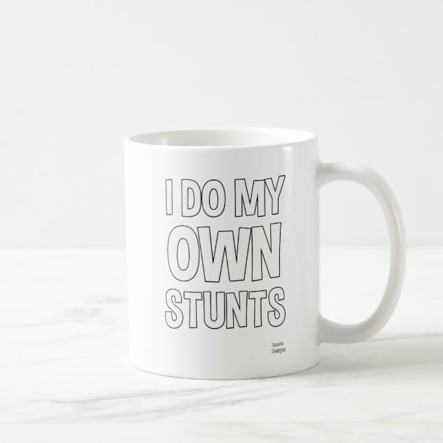 I Do My Own Stunts Coffee Mug (Right)