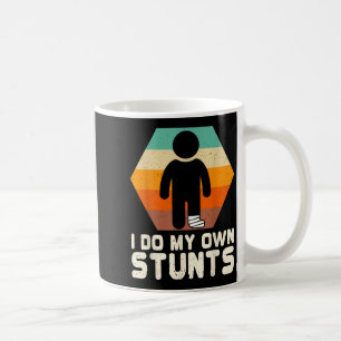 I Do My Own Stunts  Coffee Mug