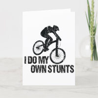 I Do My Own Stunts Downhill Biking Funny