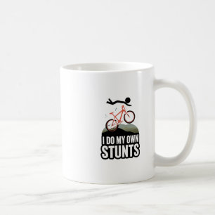 I Do My Own Stunts – Funny Bike Fail Coffee Mug