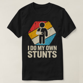 I Do My Own Stunts Funny Vintage Injury Humour T-Shirt