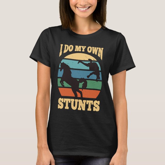 I Do My Own Stunts Horse  Get Well Soon T-Shirt (Front)
