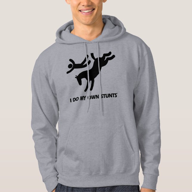 I Do My Own Stunts™  Horse: humourous picture of a Hoodie (Front)