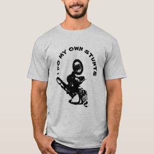 I DO MY OWN STUNTS INVERTED MOTOCROSS BIKE NUMBER T-Shirt