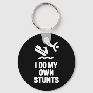 I Do My Own Stunts Jet Ski Personal Watercraft Pwc Key Ring