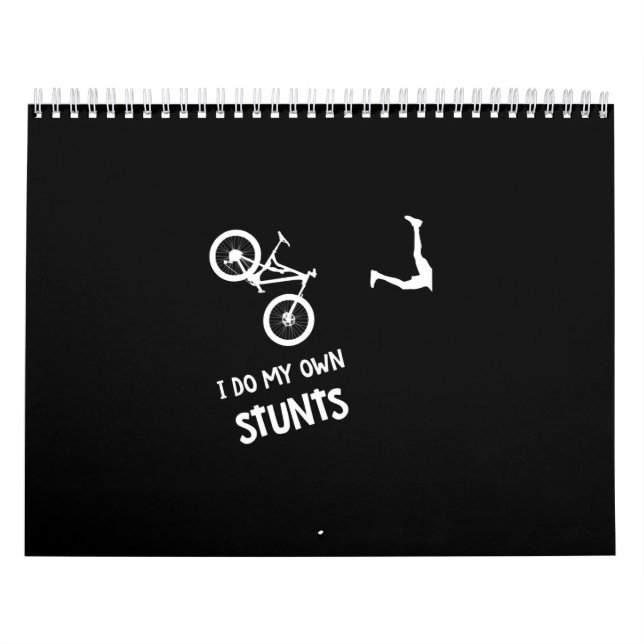 I Do My Own Stunts Mountain Bike Calendar (Cover)