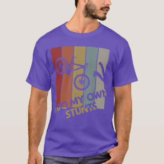 I Do My Own Stunts Mountain Bike Funny Biking Bike T-Shirt