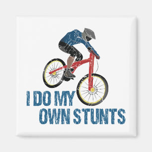 I Do My Own Stunts Mountain Biker Vintage Magnet