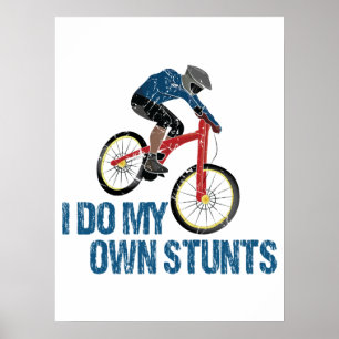 I Do My Own Stunts Mountain Biker Vintage Poster