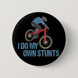 I Do My Own Stunts Mountain Biking 6 Cm Round Badge