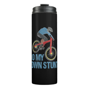 I Do My Own Stunts Mountain Biking Thermal Tumbler