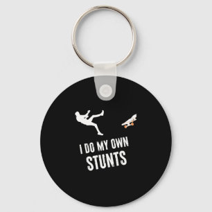 I Do My Own Stunts Skater Skateboarder Funny Skate Key Ring