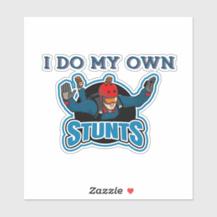 I Do My Own Stunts Skydiving Funny