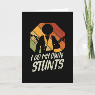 I Do My Own Stunts Sports Accident Card