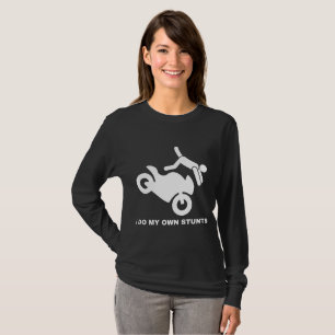 I Do My Own Stunts T-Shirt