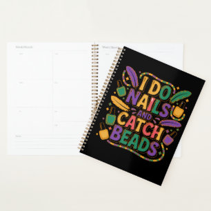 I Do Nails and Catch Beads Funny Mardi Gras Nail  Planner