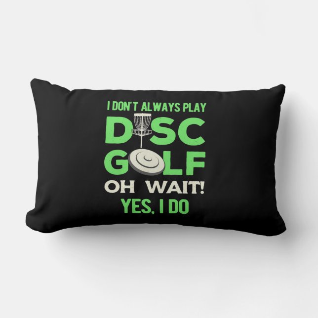 I Do Not Always Play Disc Golf Lumbar Cushion (Front)
