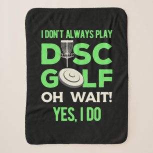 I Do Not Always Play Disc Golf Sherpa Blanket