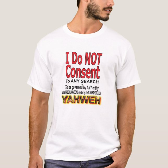 I Do Not Consent T-Shirt (Front)