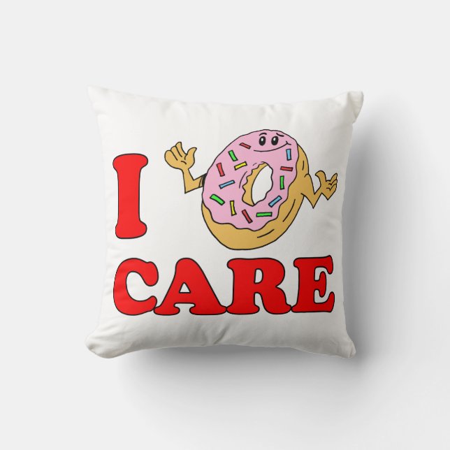 I Do Not (Doughnut) Care Cushion (Front)