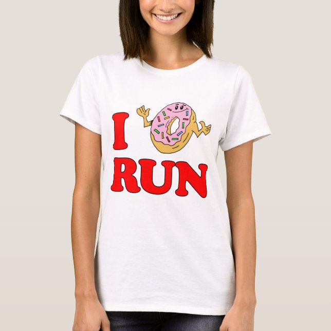 I Do Not (Doughnut) Run Running Spectator T-Shirt (Front)