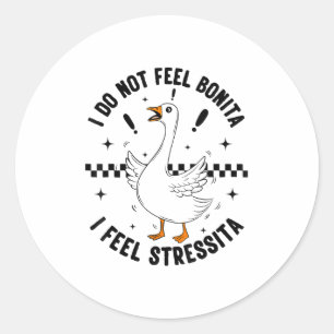 I Do Not Feel Bonita Classic Round Sticker