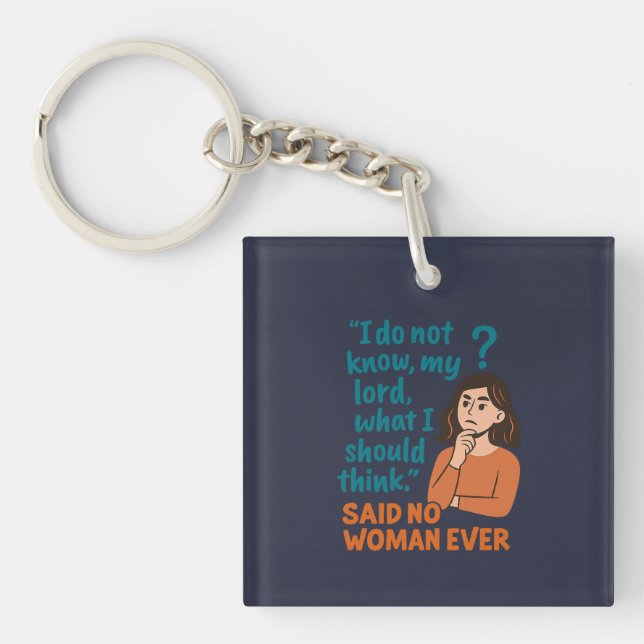 I do not know what to think - NOT Key Ring (Front)