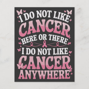 I Do Not Like Cancer Here Or There 