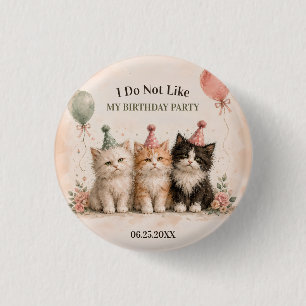 I Do Not Like My Birthday Party 3 Cm Round Badge