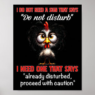 I Do Not Need A Sign That Says Do Not Disturb I Ne