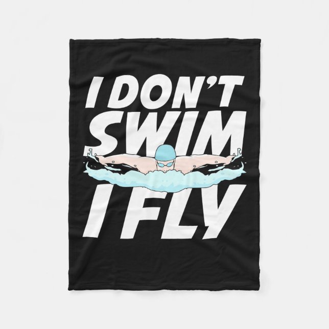 I Do Not Swim I Fly Fleece Blanket (Front)