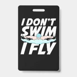 I Do Not Swim I Fly ID Badge