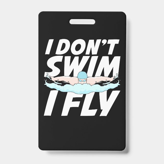 I Do Not Swim I Fly ID Badge (Front)