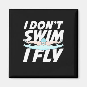 I Do Not Swim I Fly Magnet