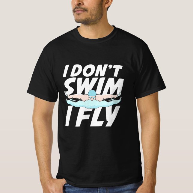 I Do Not Swim I Fly T-Shirt (Front)