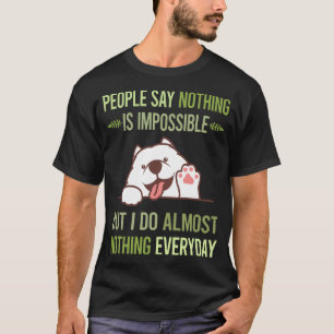 I Do Nothing Samoyed 02 T-Shirt