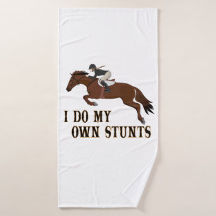 I Do Own Stunts Horse Riding Girl Bath Towel