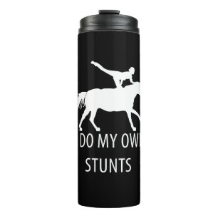 I Do Own Stunts Vaulting Horseriding Thermal Tumbler