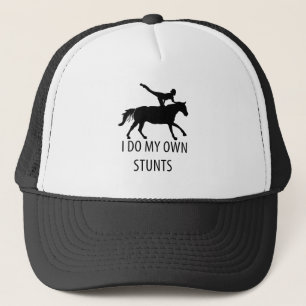 I Do Own Stunts Vaulting Horseriding Trucker Hat