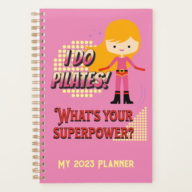 I do Pilates! What's your superpower? Motivational Planner (Front)
